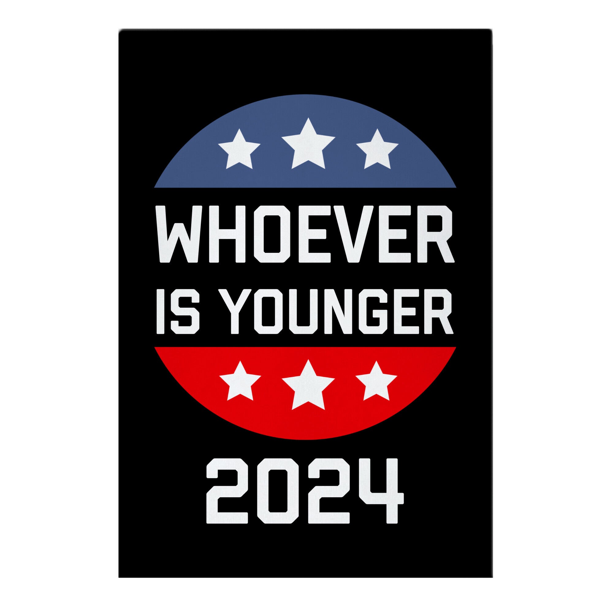 Whoever Is Younger 2024 Garden Flag
